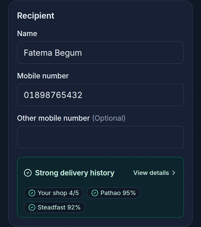 New delivery's recipient on a phone: Fatema Begum with her mobile number, and under it a small box saying Strong delivery history with View details and the chips Your shop 4/5, Pathao 95% and Steadfast 92%