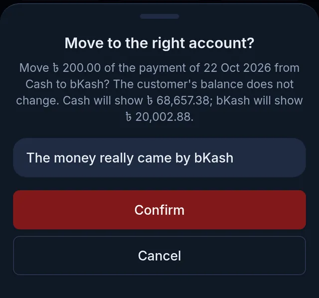 Move to the right account? 200 taka from Cash to bKash, the customer's balance does not change, with the Confirm button