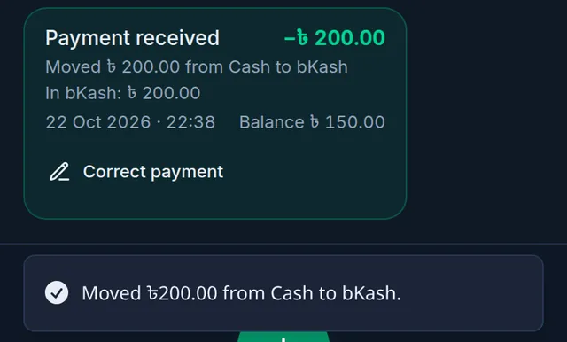 The payment afterwards: Moved 200 taka from Cash to bKash, In bKash: 200 taka, and the confirmation