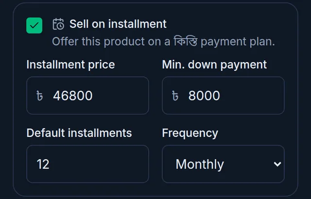The product's Selling step: Sell on installment on, an installment price of 46800, a minimum down payment of 8000, 12 monthly installments